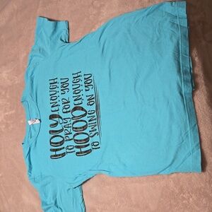 Ladies Teal Tshirt "Holy Enough...